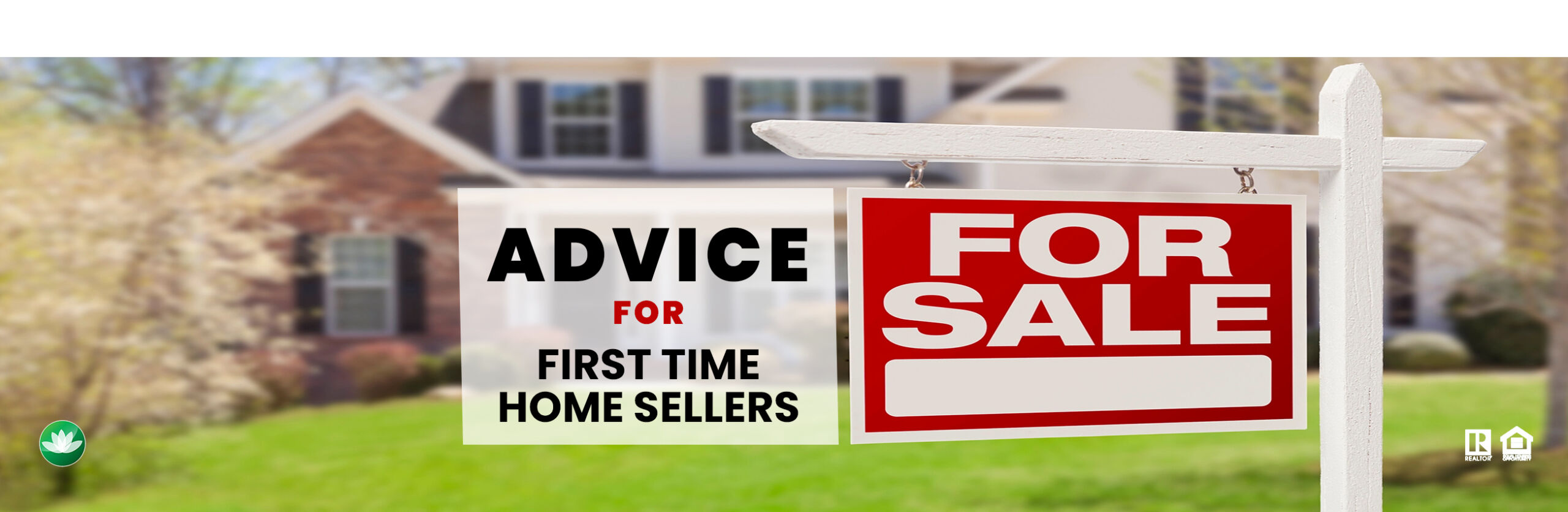 First-time Home Sellers be Advised